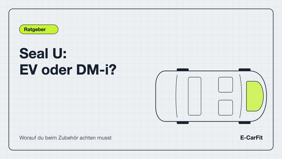 Ratgeber: BYD Seal U EV oder DM-i